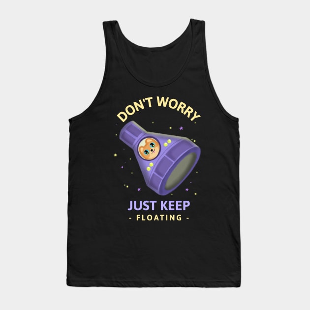 Don't Worry Just Keep Floating Tank Top by Sanworld